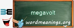 WordMeaning blackboard for megavolt